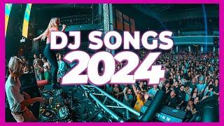 DJ SONGS MIX 2024 - Mashups & Remixes of Popular Songs 2024  DJ Remix Club Music Songs Party 2024 