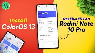 Install ColorOS 13 for Redmi Note 10 Pro  OnePlus 9R Port  MIUI 14 to ColorOS 13