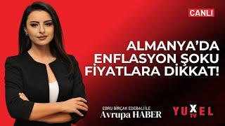  ALMANYA’DA ENFLASYON ŞOKU… FİYATLARA DİKKAT  YUXEL TV - 30.07.2024 AVRUPA HABER