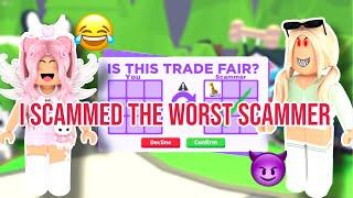 I SCAMMED the WORST SCAMMER in Adopt Me *SHOCKING*