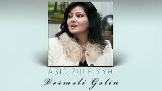 Asiq Zulfiyye - Vesmeli gelin