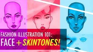 FASHION DRAWING 101 HOW TO DRAW FEMALE FACE + SKINTONES