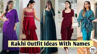 Rakhi Outfit Ideas With Names Types Of Rakhi Dresses With Names Rakhi Dress