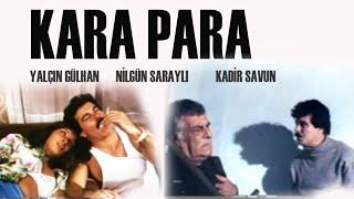 Kara Para  Türk Filmi  FULL  Yalçın Gülhan  Nilgün Saraylı