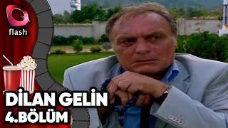 Dilan Gelin 4.Bölüm - Flash Tv Dizi