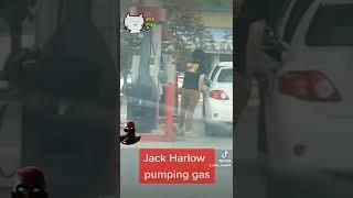 I saw Jack Harlow pumping gas