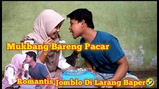 Mukbang Bareng Pacar romantis & Jomblo di Larang baper