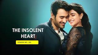 THE INSOLENT HEART  Episode-101 on Star Life  Full Episode  Abeer meets Ishaan