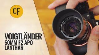 Voigtländer 50mm f2 APO Lanthar lens review Full-frame & APS-C