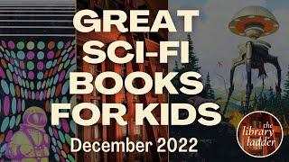 Science Fiction Recommendations for Middle Grade Readers December 2022