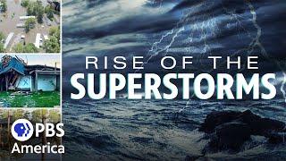 Rise of the Superstorms Full Special  PBS America