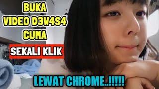 Cara Buka Video D3w4s4 Terblokir Google ChromeTidak Ribet