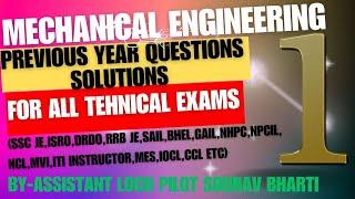 MECHANICAL ENGINEERINGPREVIOUS YEAR QUESTIONSFOR ALL TECHNICAL EXAMSSAILSSCJERRB JEDRDO