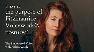 What is the purpose of Fitzmaurice Voicework® postures?