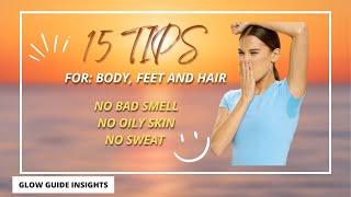 Say Goodbye to Body Smell  How to Stop Sweating so Much  Tips for Staying Fresh in the Heat 