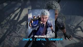 DMC  Devil Trigger slowed