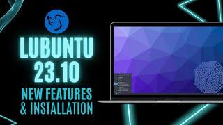 Lubuntu 23.10 New Features & Installation  Best Lightweight Linux Distro