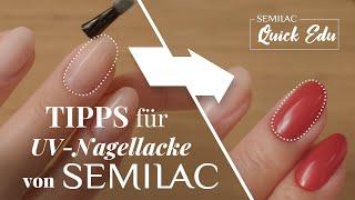 Tips für UV-Nagellacke von Semilac