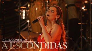 Ingrid Contreras - A Escondidas - En Vivo Vol. 2