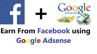 Earn Using AdSense on Facebook  Adsense ko facebook mein use kaise karain