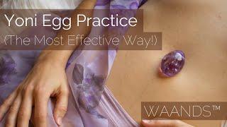 Yoni Egg Practice Benefits & How-To