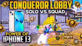 CONQUEROR LOBBY  SOLO VS SQUAD - BGMI FULL RUSH GAMEPLAY iPhone 13 BGMI GAMEPLAY