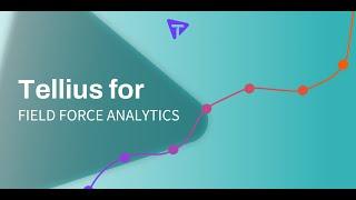 Tellius for Field Force Analytics