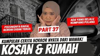 KISAH HORROR WAWAK PART 37 - HANTU DI KOSANDAN..