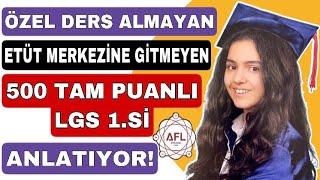 LGS Birincisi Nasıl Olunur? Nasıl Fullenir? 500 Tam Puanlı Lgs 1.sinden TavsiyelerBaşarı Hikayeleri