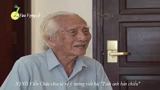 NSND Viễn Châu chia sẻ về ý tưởng viết bài TÌNH ANH BÁN CHIẾU VuaVongCo