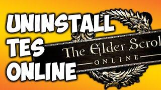 How to completely Uninstall Elder Scrolls Online