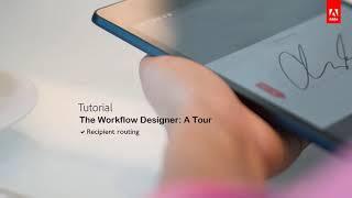 Adobe Sign - The Workflow Designer  Adobe Acrobat