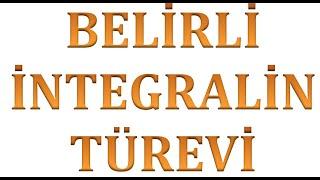 BELİRLİ İNTEGRALİN TÜREVİ