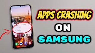 Apps Crashing on Samsung  How to Fix Crashing Apps on Samsung Smartphone