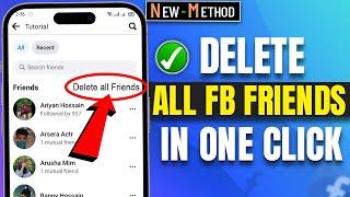 How To Delete All Facebook Friends In One Click 2024  Quick & Easy 