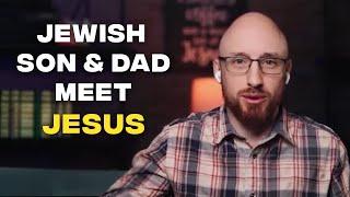 Jewish Son & Dad Transformed by Jesus  Dan Bergman