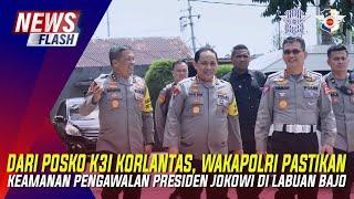 DARI POSKO K3I KORLANTAS WAKAPOLRI PASTIKAN KEAMANAN PENGAWALAN PRESIDEN JOKOWI DI LABUAN BAJO