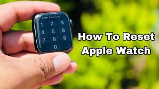 how to reset apple watch series 7 2024  How To Hard Reset your Apple Watch Series 7 - Factory Reset