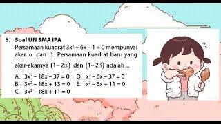 Persamaan kuadrat 3x² + 6x - 1 = 0 mempunyai akar α  dan β. Persamaan kuadrat baru yang akar-akarnya