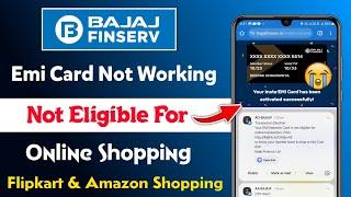 Bajaj finserv emi card not eligible for online transaction 2024  bajai emi card shopping problem