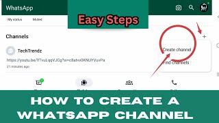 How To Create A WhatsApp Channel in Less Than 2 Minutes. Follow These Simple Steps.