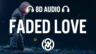 Faded Love - Majes Nito Onna Dame Dame  8D Audio 