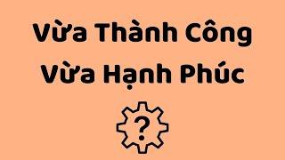 Vừa Thành Công Vừa Hạnh Phúc  Tri Kỷ Cảm Xúc Web5ngay