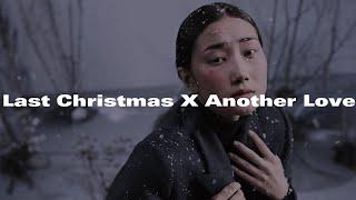 Last Christmas X Another Love  Electro Flip 