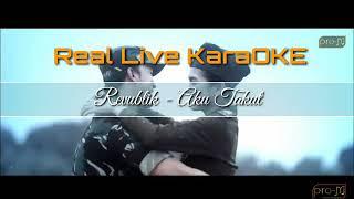 Revublik - Aku takut Real Live KaraOKE