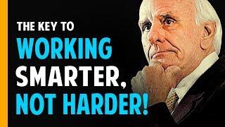 Jim Rohn WORK SMARTER NOT HARDER Jim Rohn 2017 Motivation