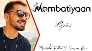 Mombatiyaan Full Song Lyrics • Maninder Buttar Ft. Samreen Kaur • Mix Singh • JUGNI • Punjabi Song