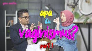 Vaginismus di Indonesia. Tanya ahlinya dr. Robbi Asri Wicaksono SpOG Part 1