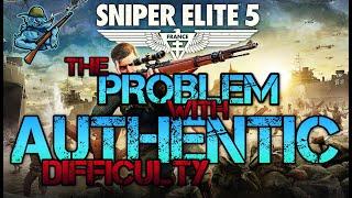 The PROBLEM With Authentic Difficulty  Sniper Elite 6 MUST Do Better  Sniper Elite 5