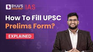 How to Fill UPSC CSE Prelims Form? Step by Step Guide  Online Application Form - UPSC Prelims 2023